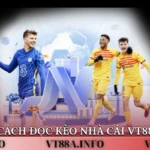 cách đọc kèo nhà cái VT88