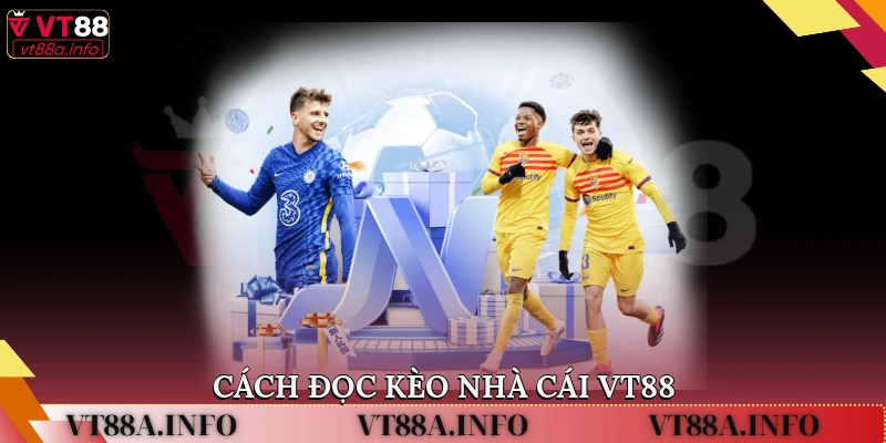 cách đọc kèo nhà cái VT88