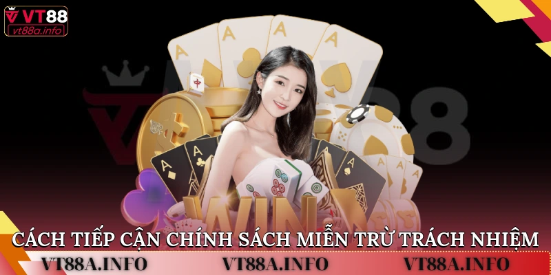 Cách tiếp cận chính sách miễn trừ trách nhiệm