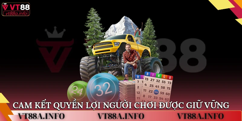 Cam kết quyền lợi người chơi được giữ vững