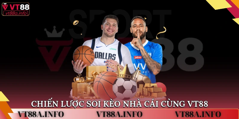 Chiến lược soi kèo nhà cái cùng VT88
