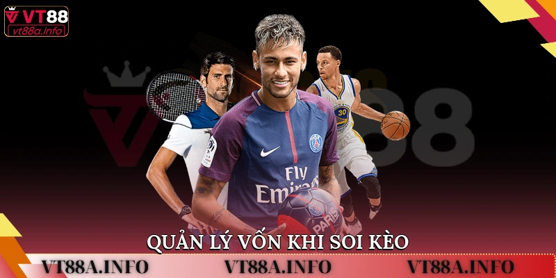 Quản lý vốn khi soi kèo