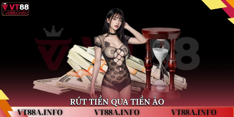 Rút tiền qua tiền ảo