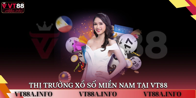 Thị trường xổ số miền nam tại VT88