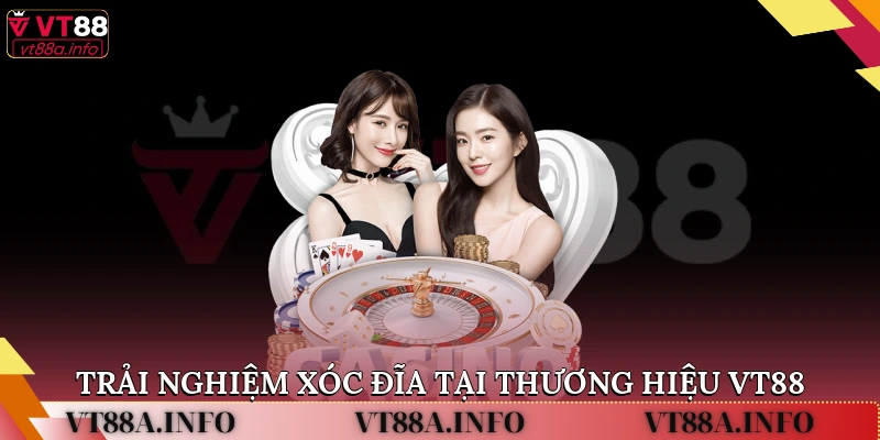 Trải nghiệm xóc đĩa tại thương hiệu VT88