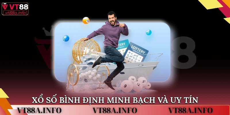 Xổ số Bình Định minh bạch và uy tín