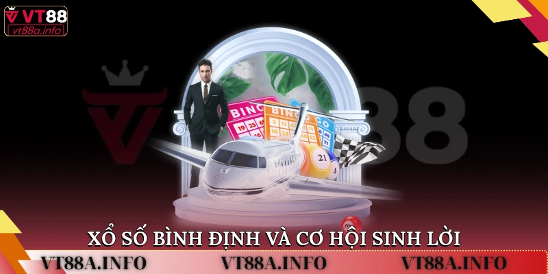 Xổ số Bình Định và cơ hội sinh lời