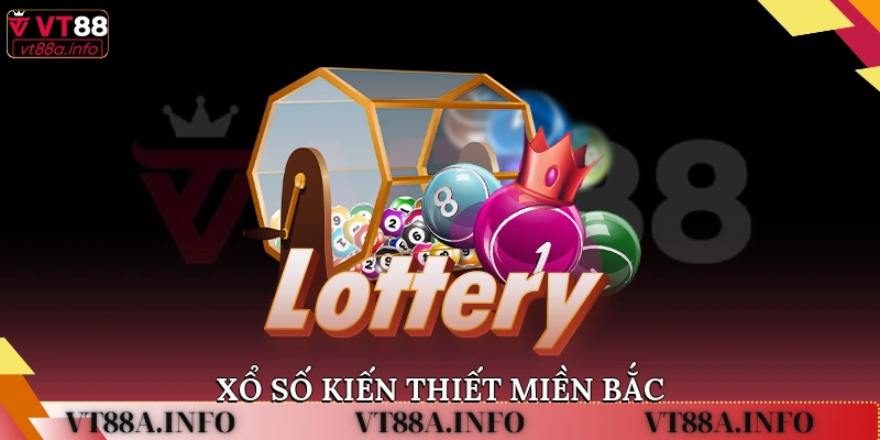 xổ số kiến thiết miền bắc
